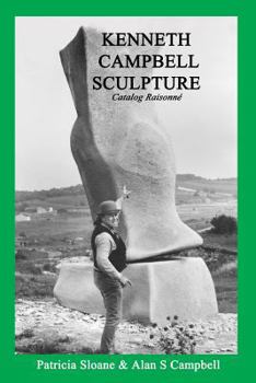Paperback Kenneth Campbell Sculpture: Catalog Raisonne Book