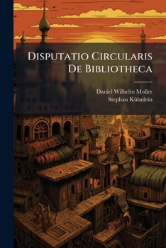 Paperback Disputatio Circularis De Bibliotheca Book