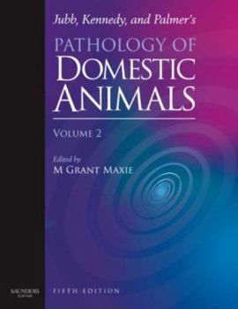 Jubb, Kennedy, and Palmer's Pathology of Domestic Animals: Volume 2
