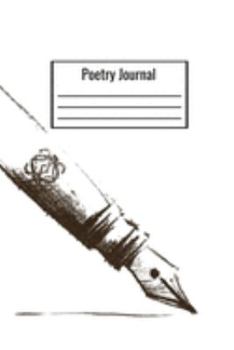 Paperback Poetry Journal: Poetry Log Book To Write Down Day To Day Poetry Quotes Book