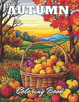 Paperback Autumn Coloring Book for Adults: 100+ New and Exciting Designs for All Fans Book