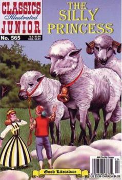 Paperback The Silly Princess (Classics Illustrated Junior) Book