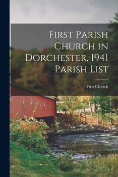 Paperback First Parish Church in Dorchester, 1941 Parish List Book
