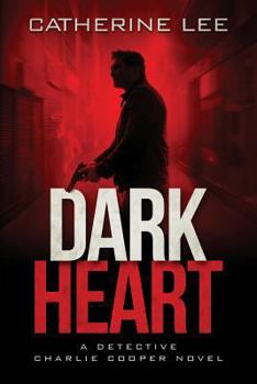 Dark Heart - Book #1 of the A Cooper & Quinn Mystery