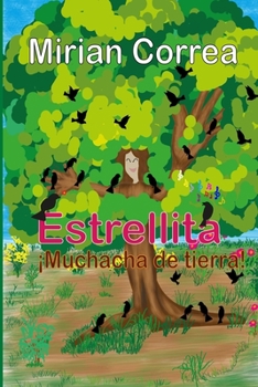 Paperback Estrellita ¡Muchacha de tierra! [Spanish] Book