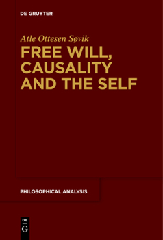 Hardcover Free Will, Causality and the Self Book