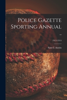 Paperback Police Gazette Sporting Annual ..; 1913-1914 Book