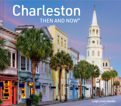 Hardcover Charleston Then and Now Book