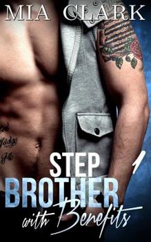 Stepbrother With Benefits 1 - Book #1 of the Stepbrother With Benefits