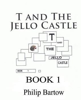Paperback T and the Jello Castle-Book 1 Book