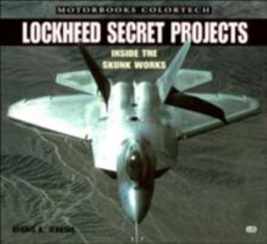 Paperback Lockheed Secret Projects: Inside the Skunk Works Book