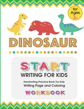 Paperback Dinosaur: START WRITING FOR KIDS: Handwriting Practice Book For Kids Writing Page and Coloring Book: Numbers 1-10: For Preschool Book