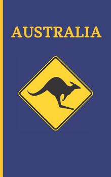 Paperback Australia: Pocket Size Trip Planner & Travel Journal Notebook. Plan Your Next Vacation in Detail to Australia: Packing List, Itin Book