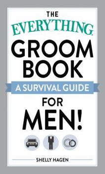 Paperback The Everything Groom Book: A Survival Guide for Men! Book