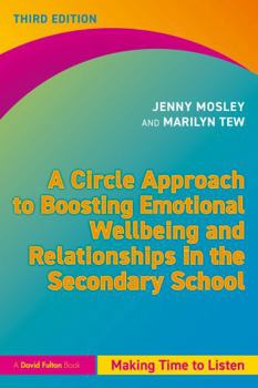 A Circle Approach to Boosting Emotional Wellbeing and Relationships in the Secondary School: Making Time to Listen