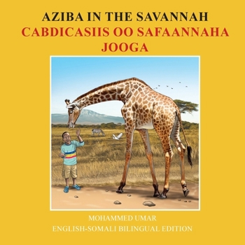 Aziba in the Savannah: English - Somali Bilingual Edition (Somali Edition)