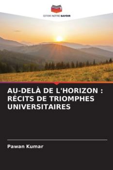 Paperback Au-Delà de l'Horizon: Récits de Triomphes Universitaires [French] Book