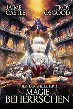 Magie beherrschen: Ein epischer LitRPG-Roman (Jeff der Spielleiter)