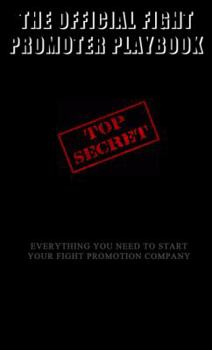 Paperback The Official Fight Promoter Playbook (The Fight Promoter Series) Book