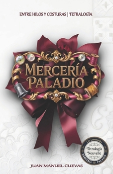 Mercería Paladio: Tetralogía