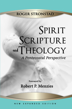 Hardcover Spirit, Scripture, and Theology, 2nd Edition Book