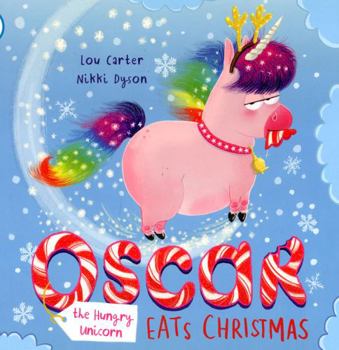Misc. Oscar the Hungry Unicorn Eats Christmas Book