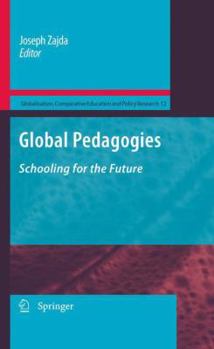 Paperback Global Pedagogies: Schooling for the Future Book