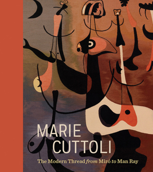 Marie Cuttoli Modern: Tapestry from Picasso to Le Corbusier