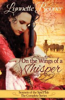 On the Wings of a Whisper Collection - Book  of the Sonnets of the Spice Isle