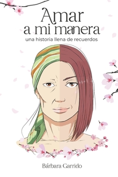 Paperback Amar a mi manera: Una historia llena de recuerdos [Spanish] Book