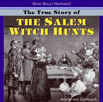 Library Binding The True Story of the Salem Witch Hunts Book