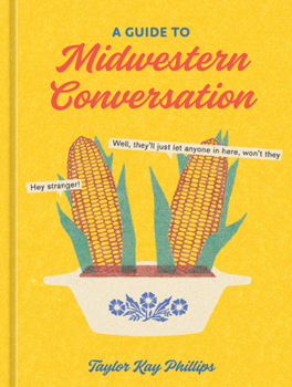 Hardcover A Guide to Midwestern Conversation Book