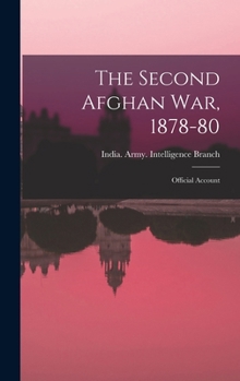 Hardcover The Second Afghan War, 1878-80: Official Account Book