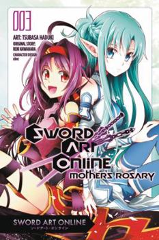 Sword Art Online: Mother's Rosary, Vol. 3 - Book #3 of the Sword Art Online: Mother's Rosary Manga