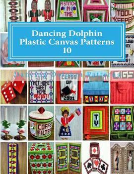 Paperback Dancing Dolphin Plastic Canvas Patterns 10: DancingDolphinPatterns.com Book