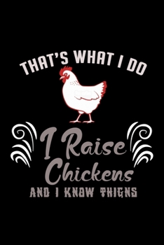 Paperback That's What I Do I Raise Chickens and I Know Things : 110 Game Sheets - Four in a Row Fun Blank Games Soft Cover Book for Kids for Traveling and Summer Vacations Mini Game Clever Kids 110 Lined Pages 6 X 9 in 15. 24 X 22. 86 Cm Double Player Fu Book