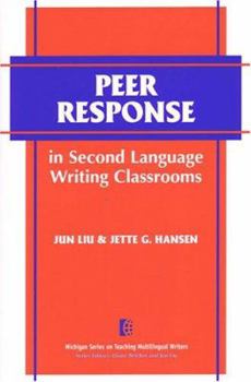Paperback Peer Response in Second Language Writing Classrooms Book