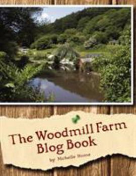 Paperback The Woodmill Farm Blog Book