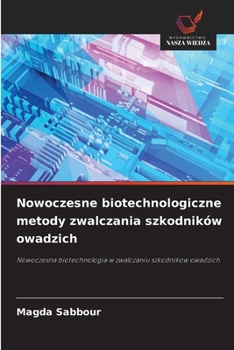 Nowoczesne biotechnologiczne metody zwalczania szkodników owadzich (Polish Edition)