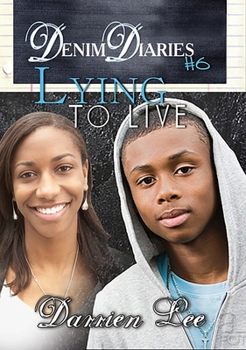 Denim Diaries 6: Lying to Live - Book #6 of the Denim Diaries