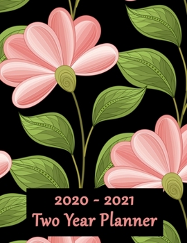 2020 – 2021 Two Year Planner: Pink Floral Cover – Includes Major U.S. Holidays and Sporting Events
