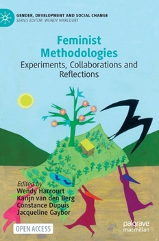 Hardcover Feminist Methodologies: Experiments, Collaborations and Reflections Book