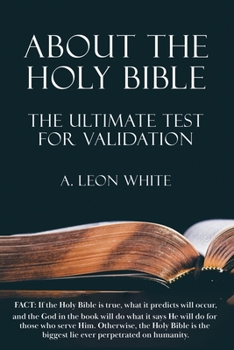 Paperback About The Holy Bible The Ultimate Test For Validation Book