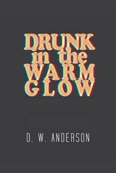 Paperback Drunk in the Warm Glow Book