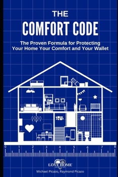 Paperback The Comfort Code: The Proven Formula for Protecting Your Home Your Comfort and Your Wallet Book
