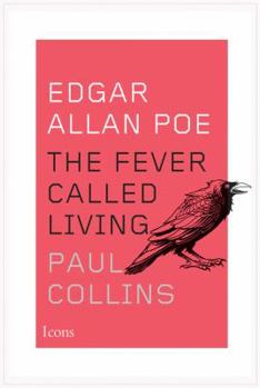 Hardcover Edgar Allan Poe: The Fever Called Living Book