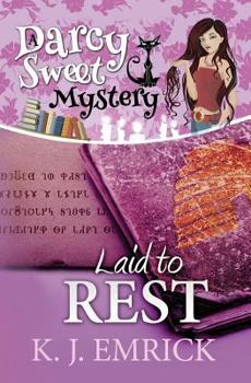 Laid to Rest - Book #18 of the Darcy Sweet Mysteries