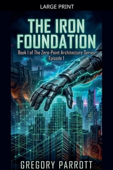 Paperback The Iron Foundation [Large Print] Book