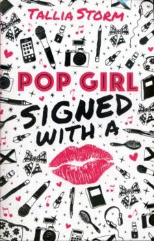 Paperback Pop Girl: Signed with a Kiss (Tallia Storm) Book