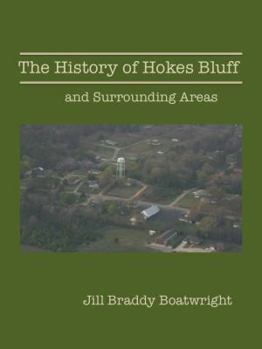 The History of Hokes Bluff and Surrounding Areas